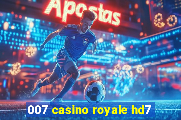 007 casino royale hd7