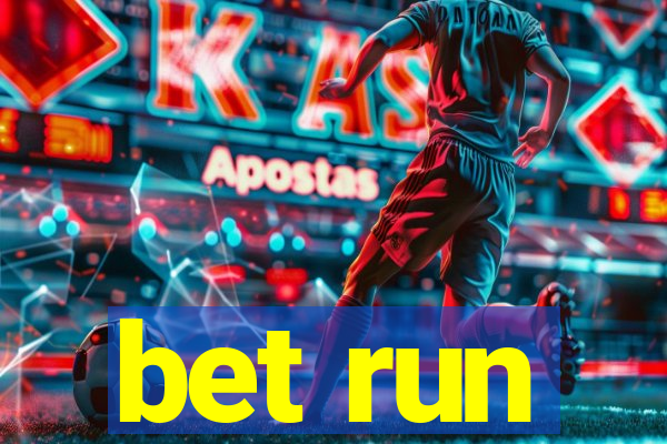 bet run