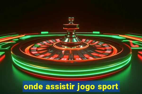 onde assistir jogo sport