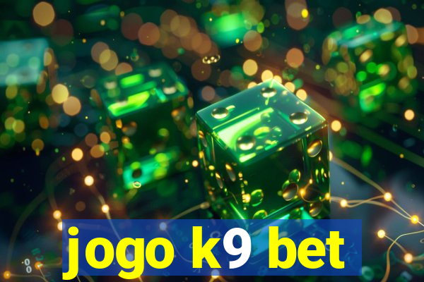 jogo k9 bet