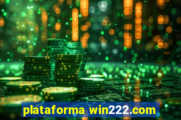 plataforma win222.com