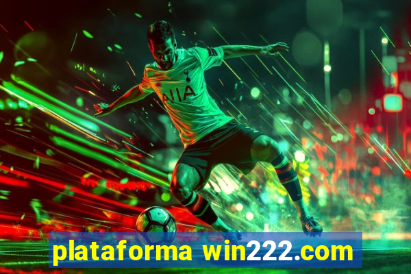 plataforma win222.com