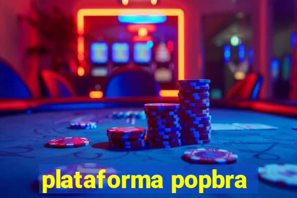 plataforma popbra