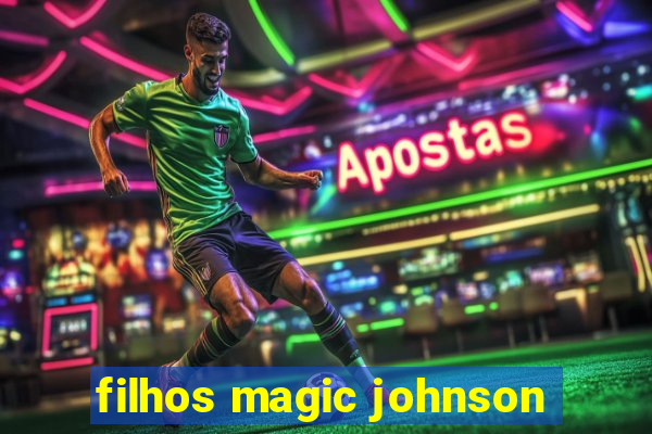 filhos magic johnson