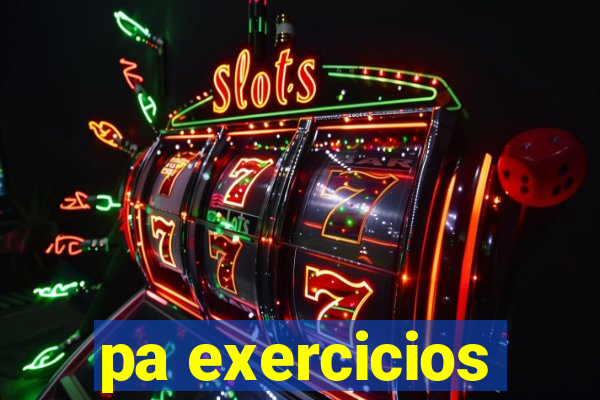 pa exercicios