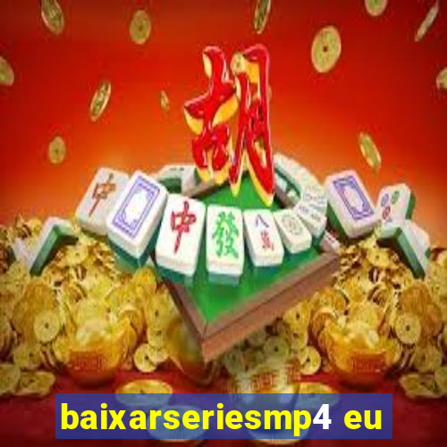 baixarseriesmp4 eu