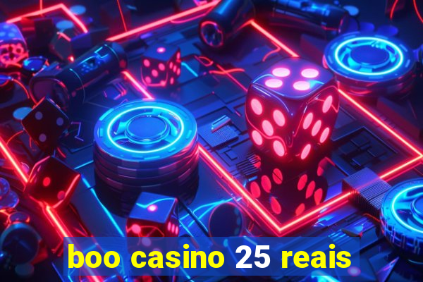 boo casino 25 reais