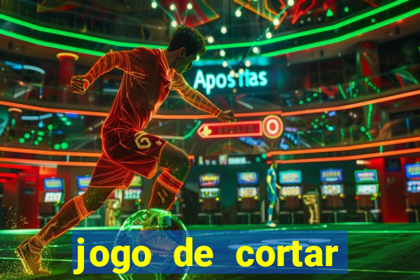 jogo de cortar frutinha para ganhar dinheiro