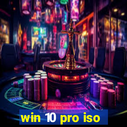 win 10 pro iso