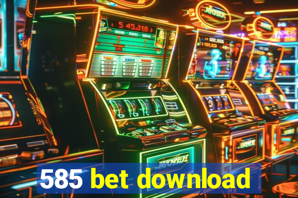 585 bet download