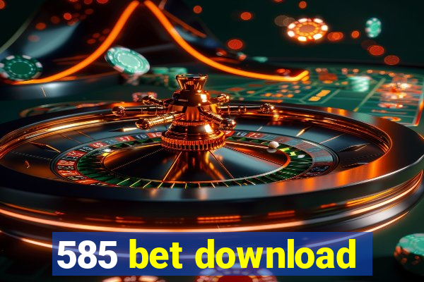 585 bet download