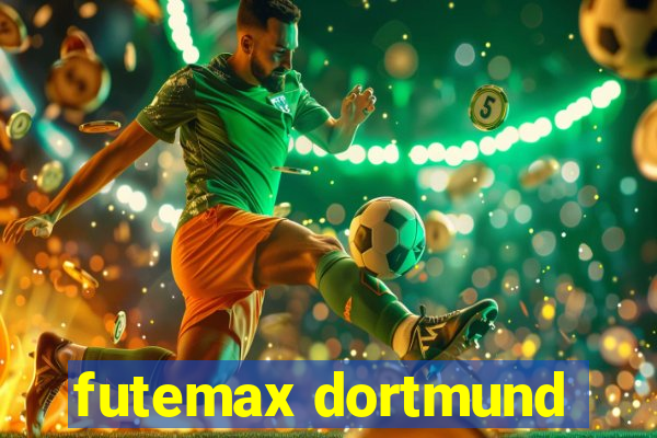 futemax dortmund