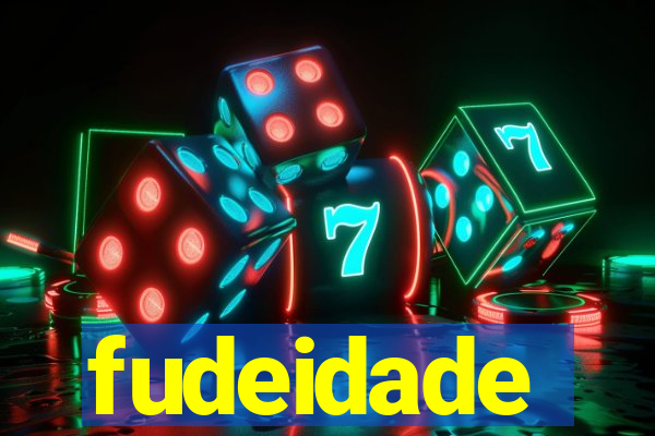 fudeidade