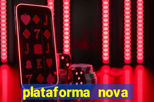 plataforma nova pagando no cadastro sem depósito