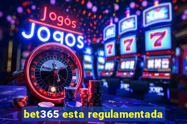 bet365 esta regulamentada