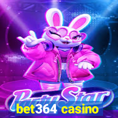 bet364 casino