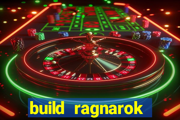 build ragnarok history reborn rag