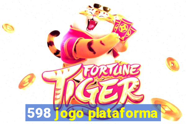 598 jogo plataforma