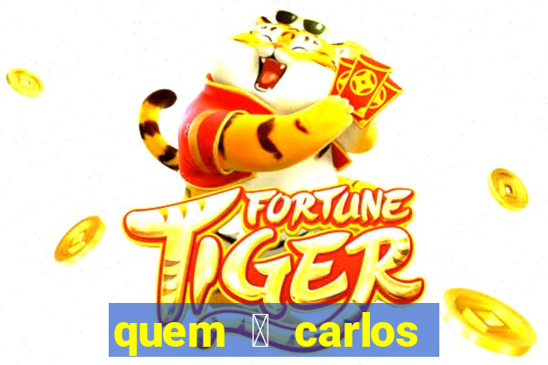 quem 茅 carlos eduardo fortuna