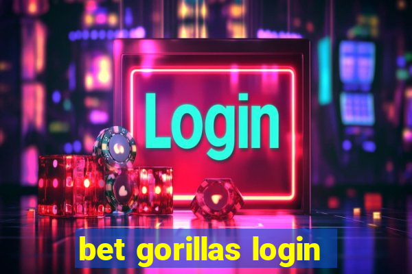 bet gorillas login