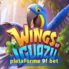 plataforma 9f bet