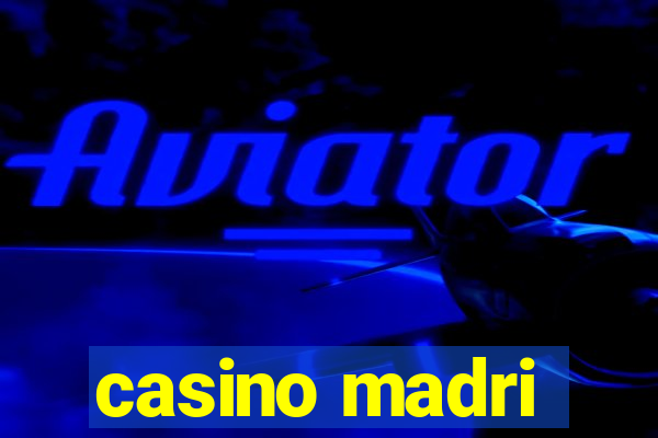 casino madri