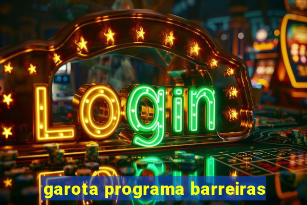 garota programa barreiras