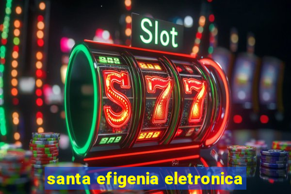 santa efigenia eletronica