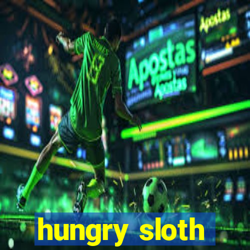 hungry sloth