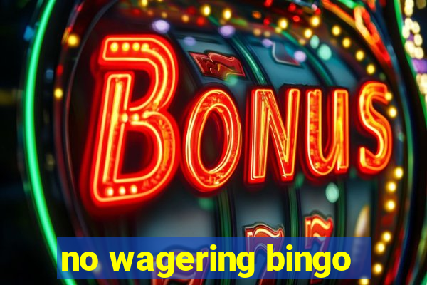 no wagering bingo