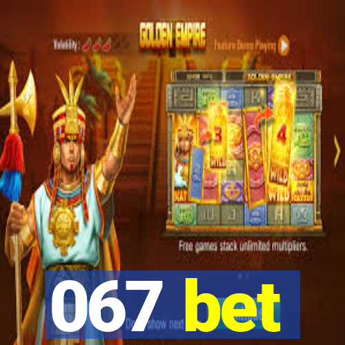 067 bet