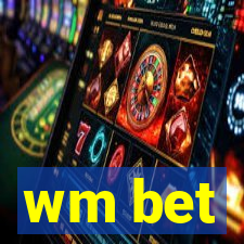 wm bet