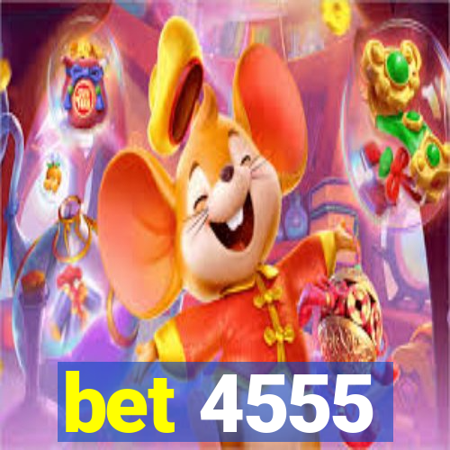 bet 4555