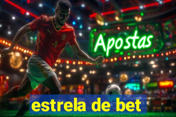 estrela de bet