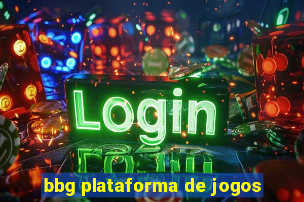 bbg plataforma de jogos