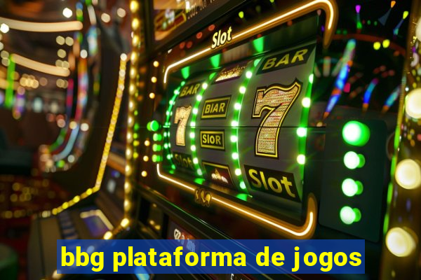 bbg plataforma de jogos