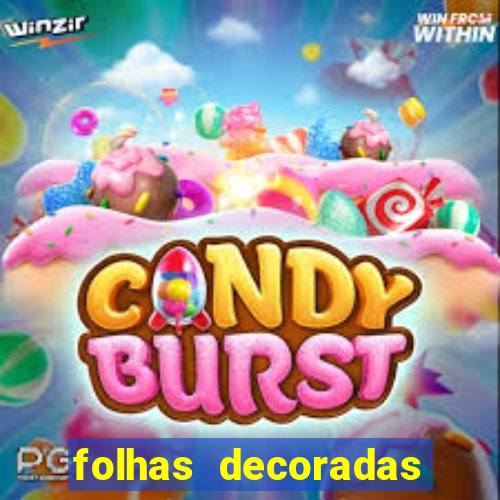 folhas decoradas para imprimir