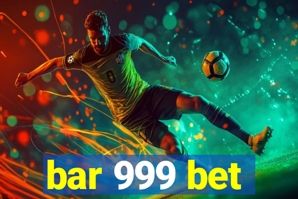 bar 999 bet