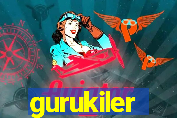 gurukiler