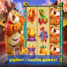 gigabet - casino games!