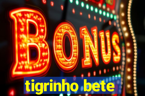 tigrinho bete