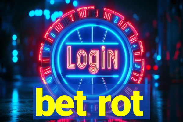 bet rot