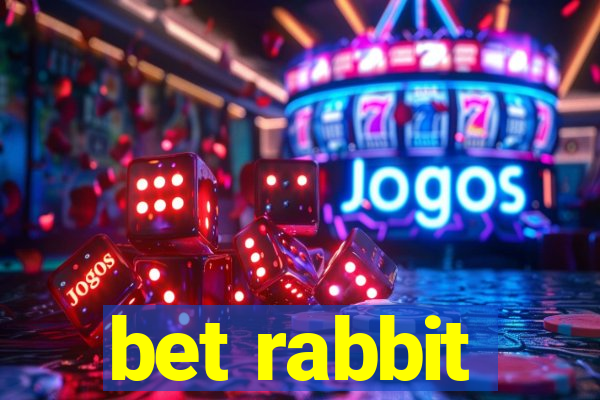 bet rabbit