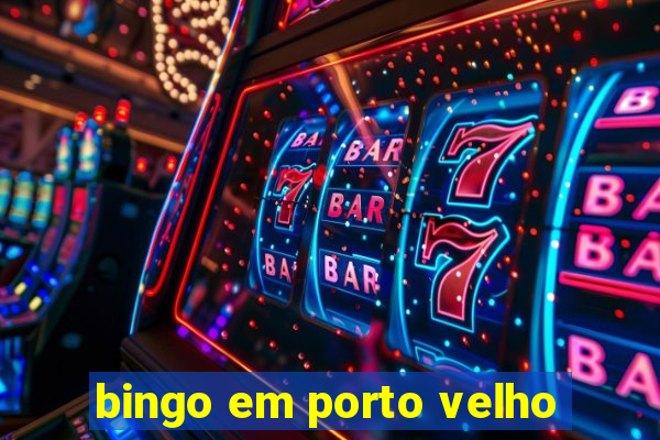 bingo em porto velho