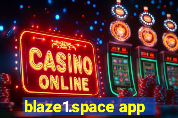 blaze1.space app