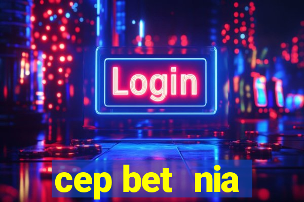 cep bet  nia