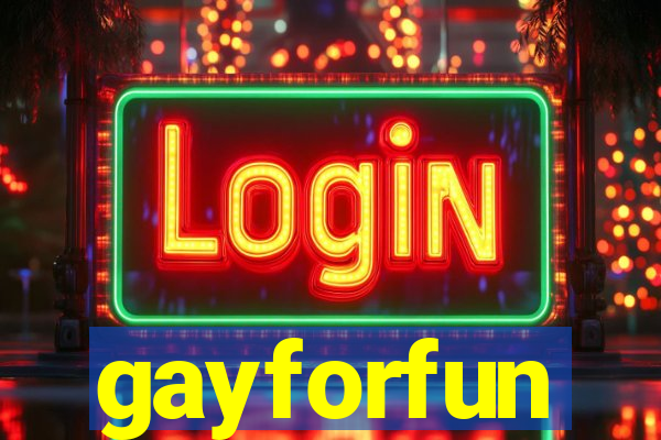 gayforfun