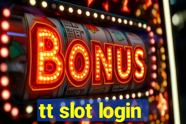 tt slot login