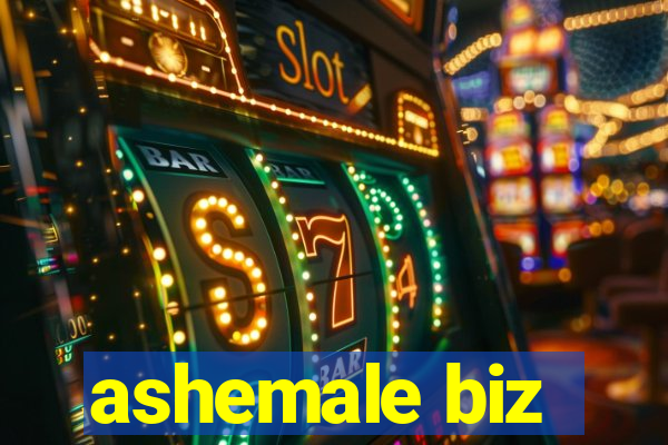 ashemale biz