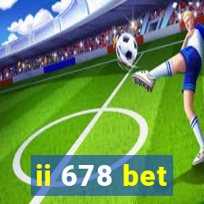 ii 678 bet